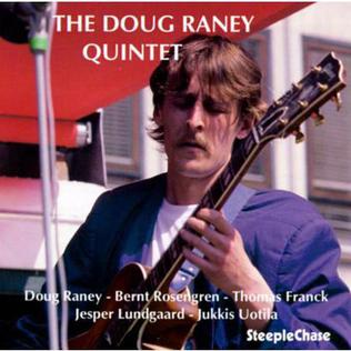<i>The Doug Raney Quintet</i> 1989 studio album by Doug Raney Quintet