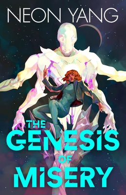 <i>The Genesis of Misery</i> 2022 science fiction novel by Neon Yang