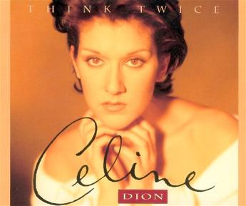 Celine Dion Think Twice