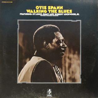 <i>Walking the Blues</i> 1972 studio album by Otis Spann