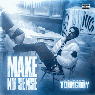 <span class="mw-page-title-main">Make No Sense</span> 2019 single by YoungBoy Never Broke Again