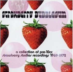 <i>Strawberry Bubblegum: A Collection of Pre-10CC Strawberry Studio Recordings 1969–1972</i> 2003 compilation album by 10cc