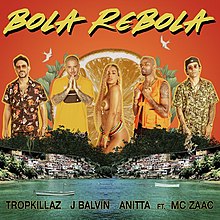 Bola Rebola 2019 single by Tropkillaz, J Balvin and Anitta featuring MC Zaac