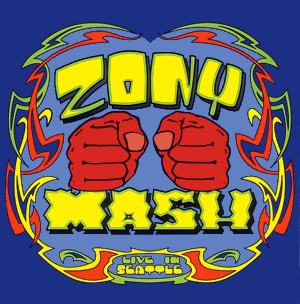 <i>Live in Seattle</i> (Zony Mash album) 2002 live album by Zony Mash