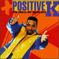 <i>The Skills Dat Pay da Bills</i> 1992 studio album by Positive K