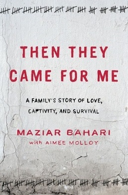 <i>Then They Came for Me</i> 2011 memoir by Maziar Bahari