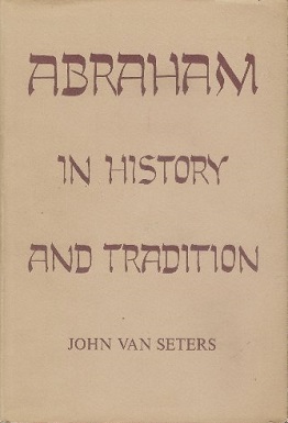 <i>Abraham in History and Tradition</i> Book by John Van Seters