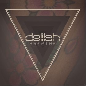 Breathe (Delilah song) 2012 single by Delilah