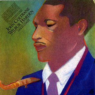 <i>Gold Coast</i> (album) 1977 compilation album by John Coltrane and Wilbur Harden