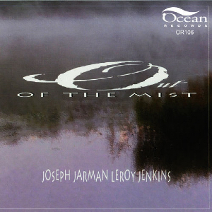 <i>Out of the Mist</i> (album) 1997 studio album by Joseph Jarman and Leroy Jenkins