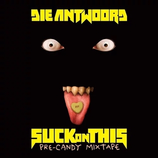 <i>Suck on This</i> (mixtape) 2016 mixtape by Die Antwoord