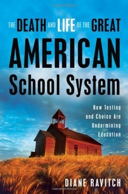 <i>The Death and Life of the Great American School System</i> Non-fiction book by Diane Ravitch