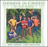 <i>The Gathering</i> (Caribbean Jazz Project album) 2002 studio album by Caribbean Jazz Project