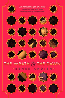 <i>The Wrath & the Dawn</i> 2015 novel by Renée Ahdieh