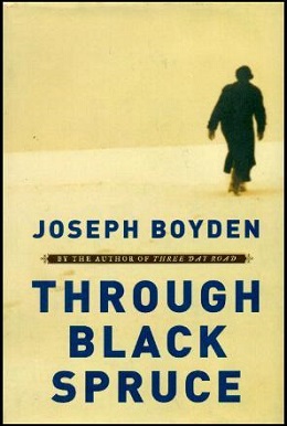 <i>Through Black Spruce</i> book by Joseph Boyden