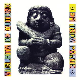 <i>Em Toda Parte</i> 1989 studio album by Violeta de Outono