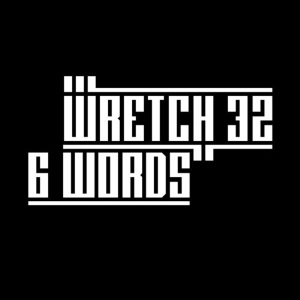 6 Words 2014 single by Wretch 32