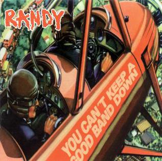 <i>You Cant Keep a Good Band Down</i> 1998 album by Swedish punk rock band Randy