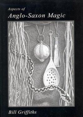 <i>Aspects of Anglo-Saxon Magic</i> 1996 book by Bill Griffiths