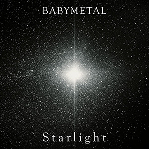 <span class="mw-page-title-main">Starlight (Babymetal song)</span> 2018 single by Babymetal