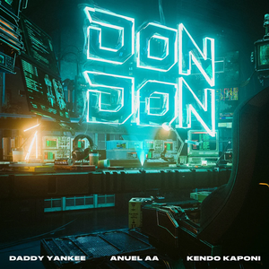 Don Don 2020 single by Daddy Yankee, Anuel AA and Kendo Kaponi