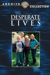 <i>Desperate Lives</i>