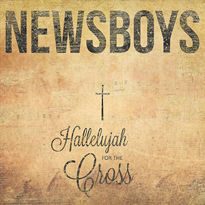 File:Hallelujah for the Cross by the Newsboys.png