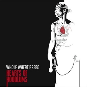 <i>Hearts of Hoodlums</i> 2009 studio album by Whole Wheat Bread