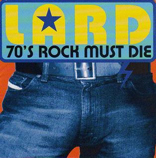 <i>70s Rock Must Die</i> 2000 EP by Lard