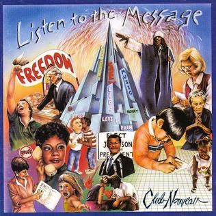 <i>Listen to the Message</i> 1988 studio album by Club Nouveau