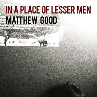 File:Matthew Good In A Place of Lesser Men.jpg