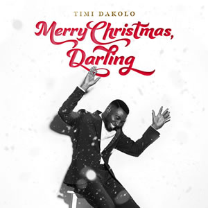 <i>Merry Christmas, Darling</i> (album) 2019 studio album by Timi Dakolo