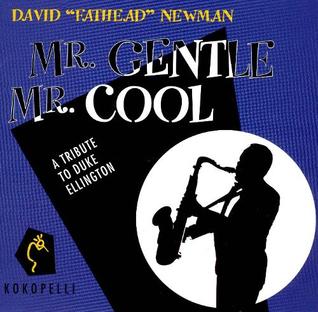 <i>Mr. Gentle Mr. Cool</i> 1994 studio album by David "Fathead" Newman