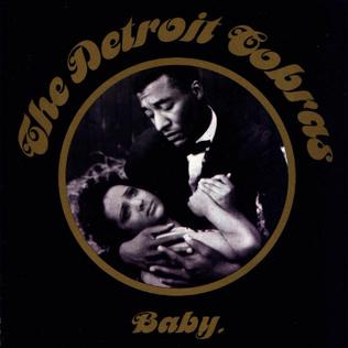 <i>Baby</i> (The Detroit Cobras album) 2005 studio album by The Detroit Cobras