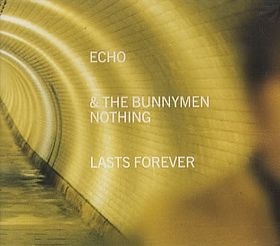 Nothing Lasts Forever (Echo & the Bunnymen song) 1997 single by Echo & the Bunnymen