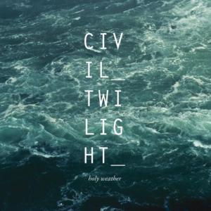 <i>Holy Weather</i> 2012 studio album by Civil Twilight