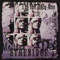 <span class="mw-page-title-main">I'm the Only One</span> 1993 single by Melissa Etheridge