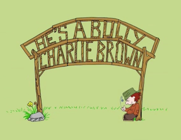 He's a Bully, Charlie Brown - Wikipedia