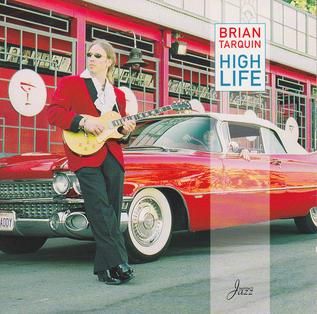 <i>High Life</i> (Brian Tarquin album) 2001 studio album by Brian Tarquin