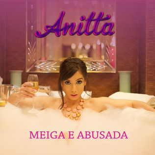 <span class="mw-page-title-main">Meiga e Abusada</span> 2012 single by Anitta