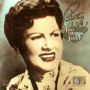 <i>Today, Tomorrow, and Forever</i> (Patsy Cline album) 1985 compilation album by Patsy Cline