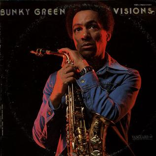 <i>Visions</i> (Bunky Green album) 1978 studio album by Bunky Green