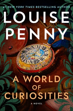 <i>A World of Curiosities</i> 2022 crime novel by Louise Penny