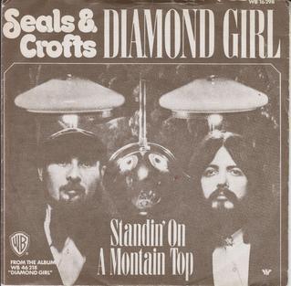 Diamond Girl (Seals and Crofts song) 1973 single by Seals and Crofts