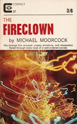 <i>The Fireclown</i> 1965 novel by Michael Moorcock