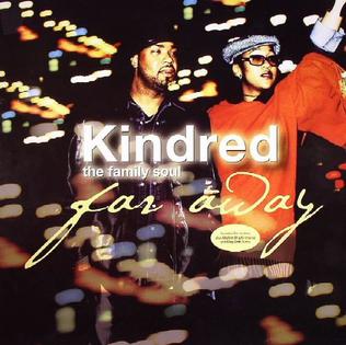 Far Away Kindred the Family Soul song Wikipedia