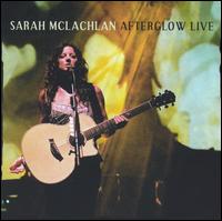 <i>Afterglow Live</i> live album by Sarah McLachlan