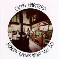 <i>Nobody Knows What You Do</i> 1976 studio album by John Hartford