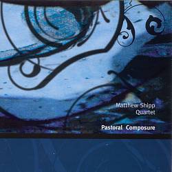 <i>Pastoral Composure</i> 2000 studio album by Matthew Shipp