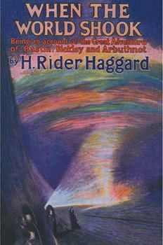 <i>When the World Shook</i> 1919 novel by Henry Rider Haggard